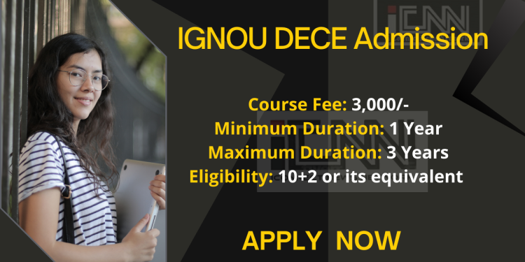 IGNOU DECE Admission 2025 July Eligibility Fee Syllabus IGNOU DECE Admission 2025 July Eligibility Fee Syllabus