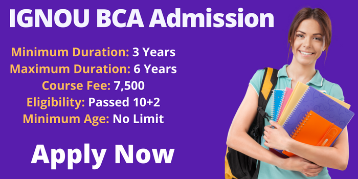 IGNOU BCA Admission 2024 | Fee, Eligibility, Application Form & Last Date