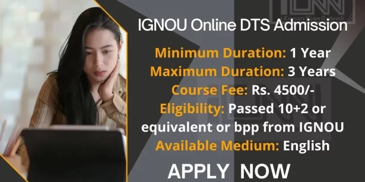 IGNOU Online DTS Admission 2025
