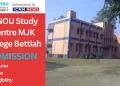 IGNOU Study Centre MJK College Bettiah
