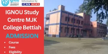 IGNOU Study Centre MJK College Bettiah