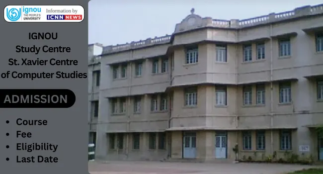 IGNOU Study Centre St. Xavier Centre of Computer Studies