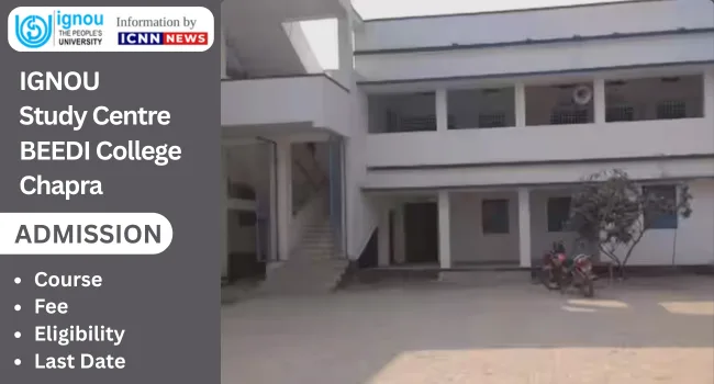 IGNOU Study Centre BEEDI College Chapra