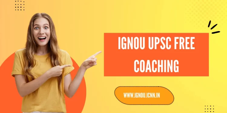 IGNOU UPSC Free Coaching